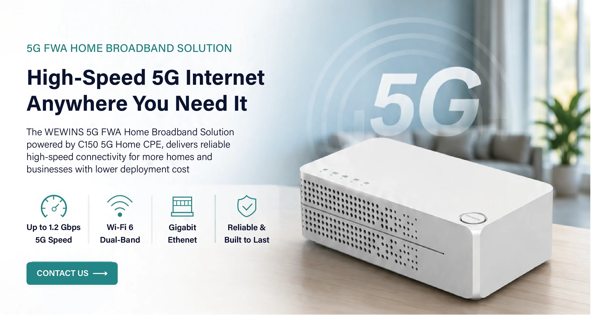 WEWINS 5G FWA Home Broadband Solution powered by C150 5G Home CPE for scalable home broadband deployment